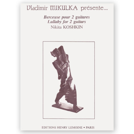 Koshkin, Nikita. Lullaby for 2 Guitars