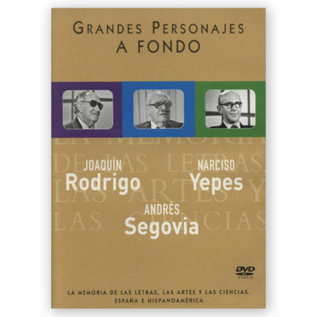 Grandes Personajes a Fondo, Segovia, Rodrigo & Yepes. DVD