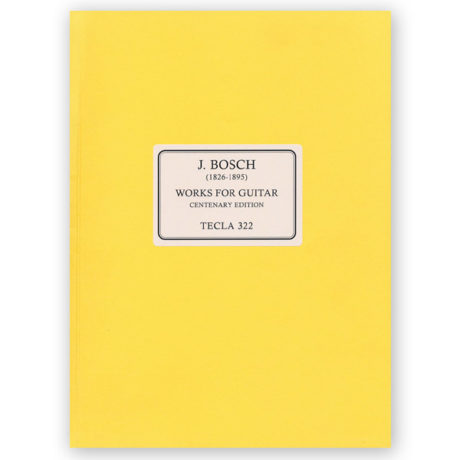 Bosch, Jacques. Works for Guitar - Centenary Edition