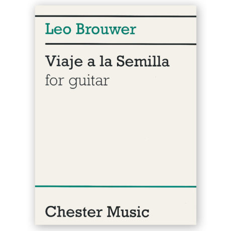 Brouwer, Leo. Viaje a la Semilla