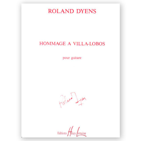 Dyens, Roland. Hommage à Villa-Lobos