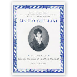 Giuliani, Mauro. The Complete Works Vol. 12. Ed. Jeffery