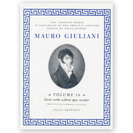 Giuliani, Mauro. The Complete Works Vol. 16. Ed. Jeffery