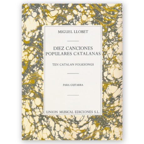 Llobet, Miguel. Ten Catalan Folksongs. Arr. Llobet