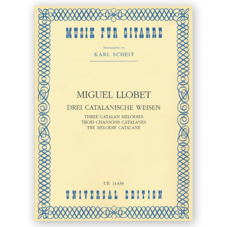 Miguel Llobet Three Catalan Melodies