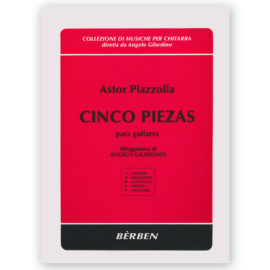 Piazzolla, Astor. Cinco Piezas. Ed. Gilardino