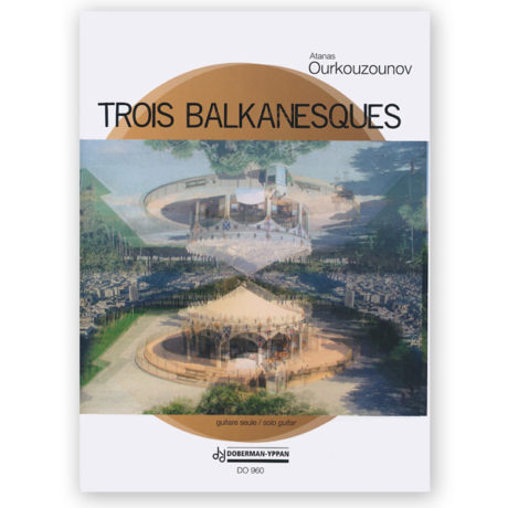 Trois Balkanesques by Atanas Ourkouzounov