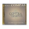 Solo Compás Contra Tiempos 2CD. José Galván